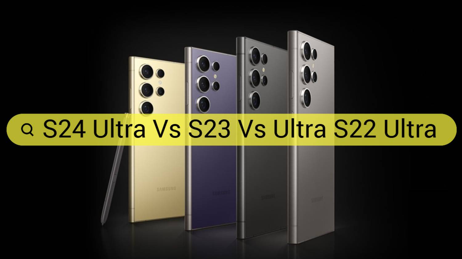Сравнение Samsung Galaxy - S24 Ultra Vs S23 Ultra Vs S22 Ultra