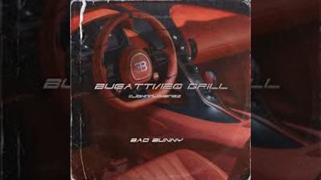 Bad Bunny || Bugatti 120 drill (audio completo)