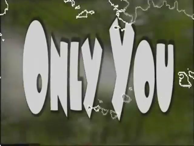 ONLY YOU - ТОЛЬКО ТЫ