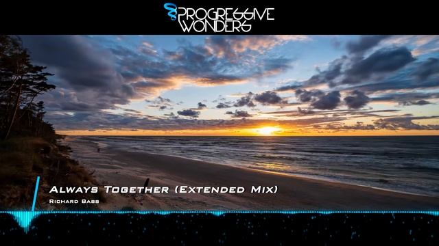 Richard Bass - Always Together (Extended Mix) [Music Video] [Emergent Shores]