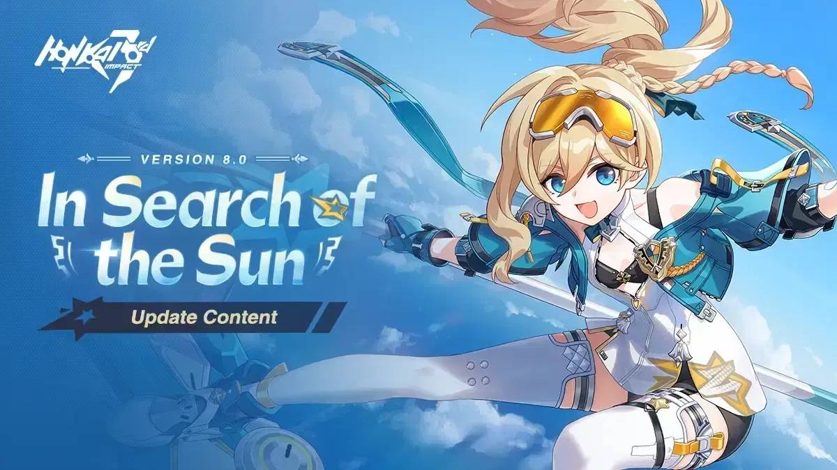 #Honkai Impact 3rd #8.0 #In Search of the Sun