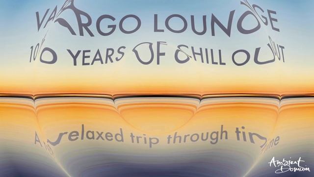 VARGO LOUNGE - 10 YEARS OF CHILL OUT Teaser