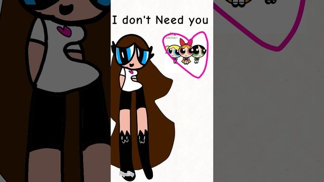 I don't need you ft.Nina :3