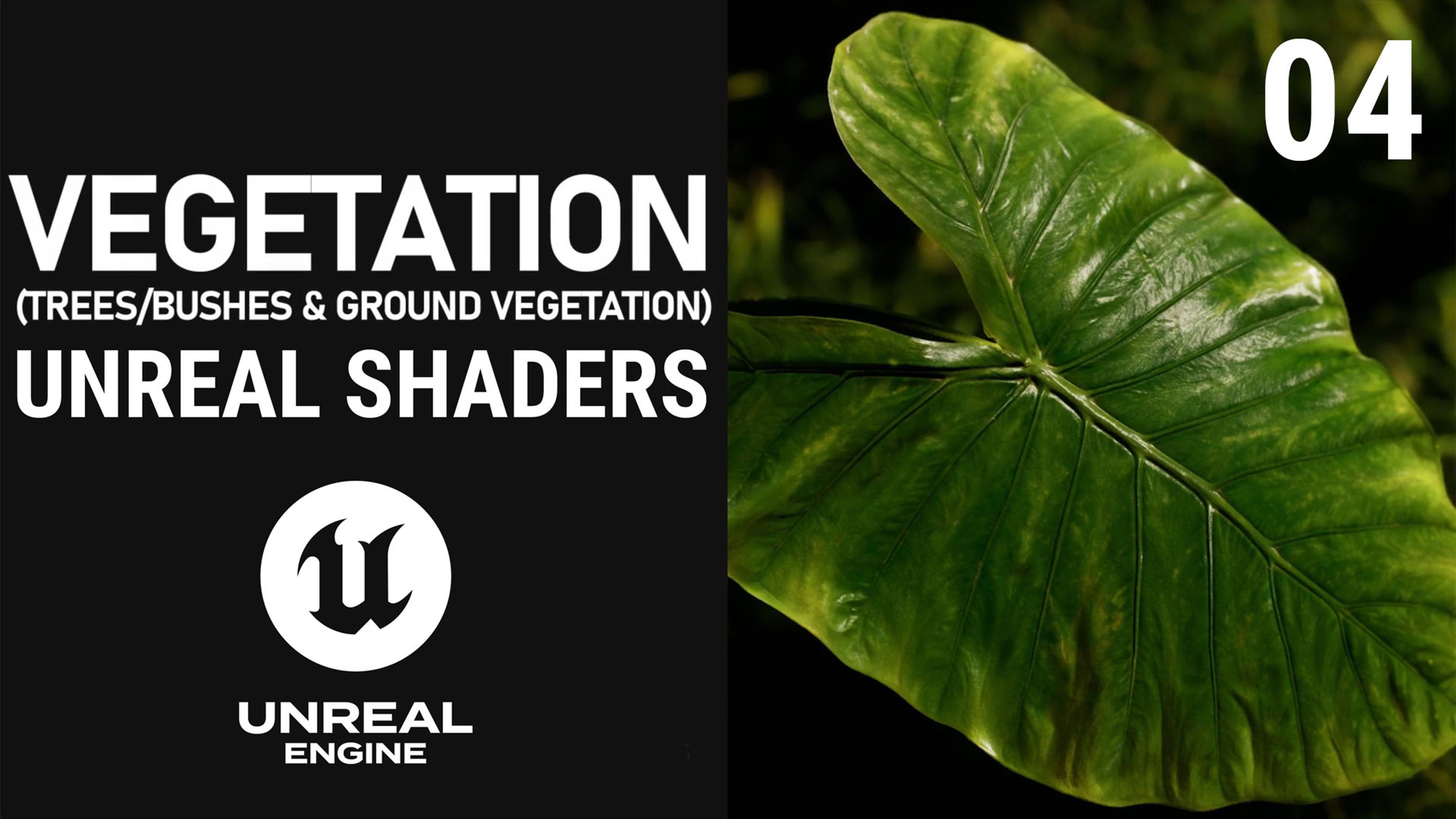 Unreal Engine - Vegetation Shader (Trunk & Foliage & Wind)
04.US Veget Normal Intensity