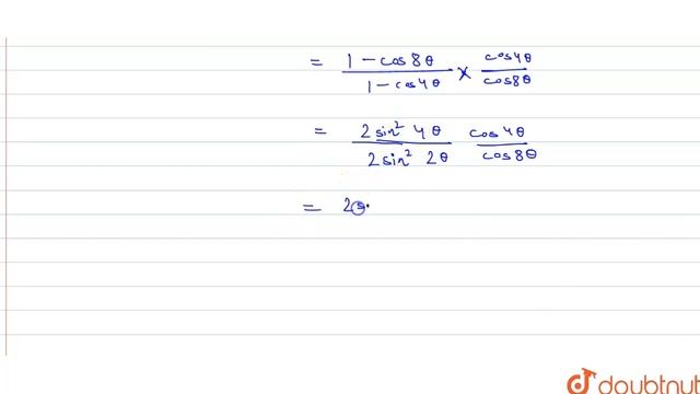 Prove that `(sec 8theta-1)/(sec 4 theta -1) = (tan 8theta)/(tan 2theta)`