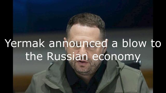 Yermak announced a blow to the Russian economy