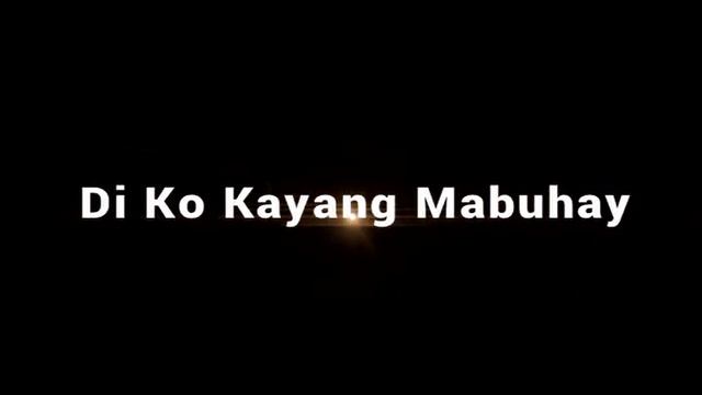 'Di Ko Kayang Mabuhay | Tagalog Christian Songs