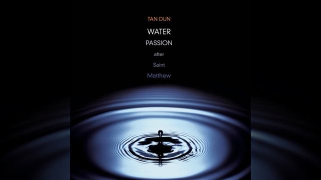 Water Passion: Water and Resurrection (Live recording)