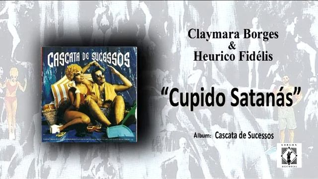 Cupido Satanás CLAYMARA BORGES & HEURICO FIDELIS