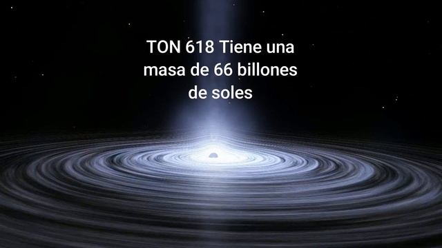 TON 618: El agujero negro mas grande