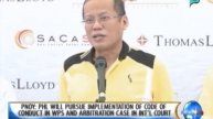 PNoy: PHL will pursue implementation of code of conduct in WPS & arbitration case in int'l court