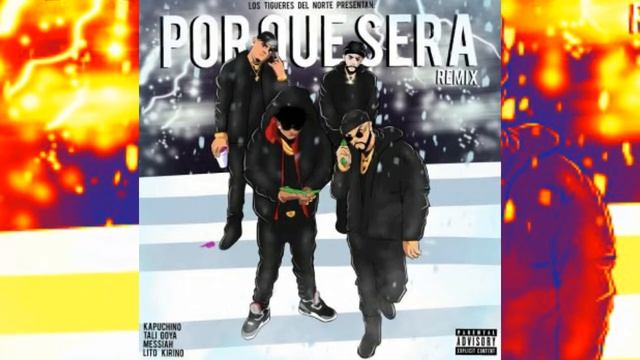 Kapuchino ft Tali ft Messiah ft Lito Kirino - Por Que Sera (Remix