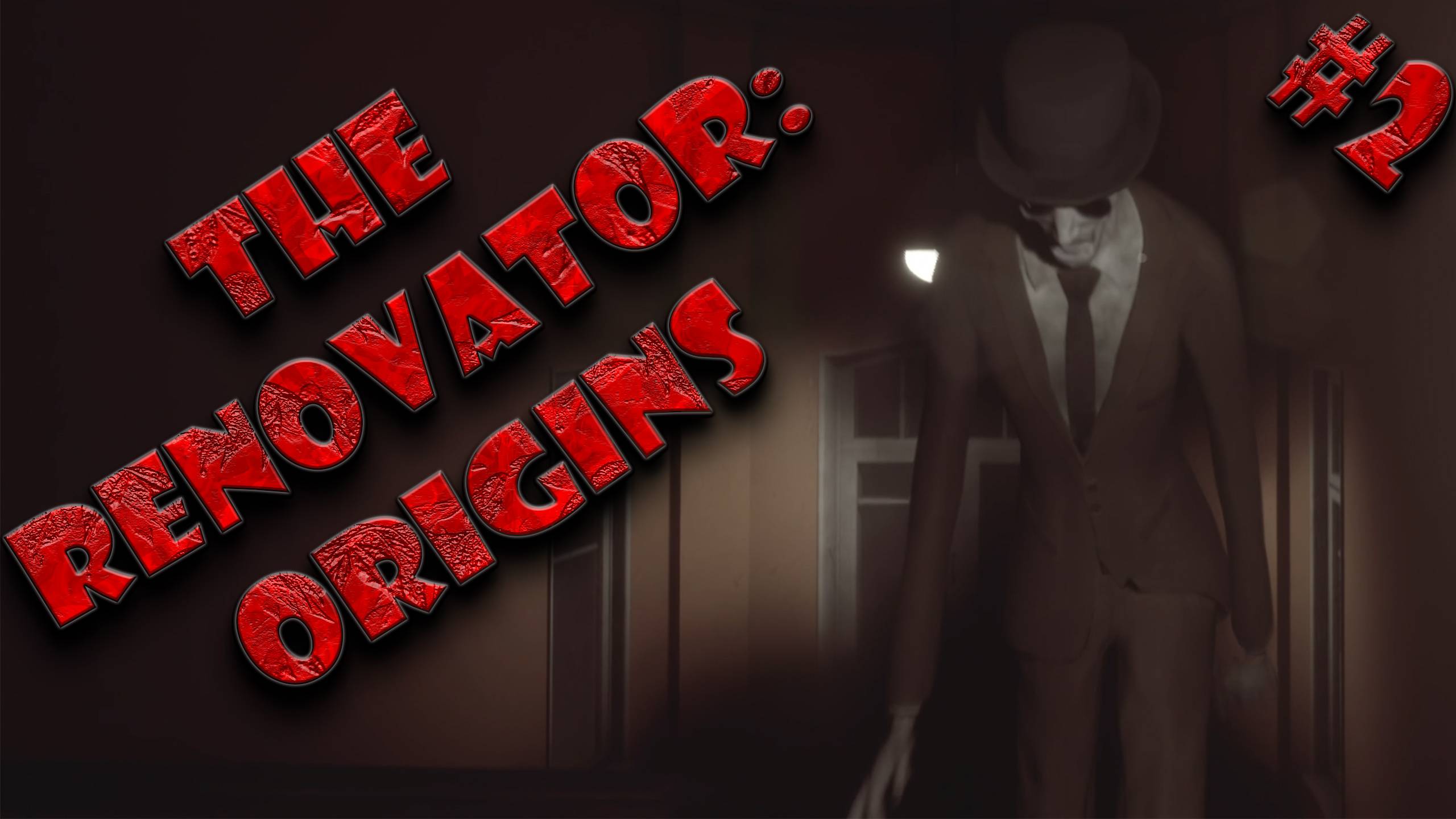 The Renovator: Origins #2 ДЕД ПРИШЕЛ