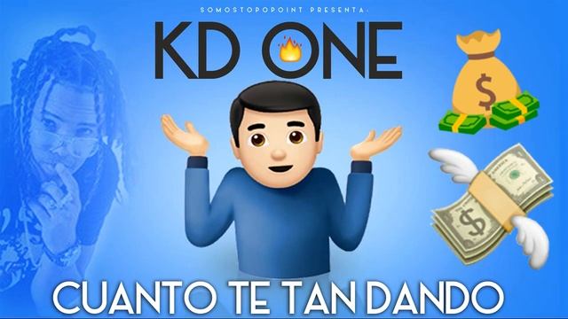 KD-ONE - CUANTO TE TAN DANDO (AUDIO OFICIAL) - PAPIPA