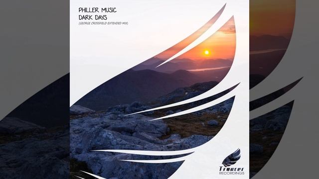 Philler Music-Dark Days (George Crossfield Extended Mix)