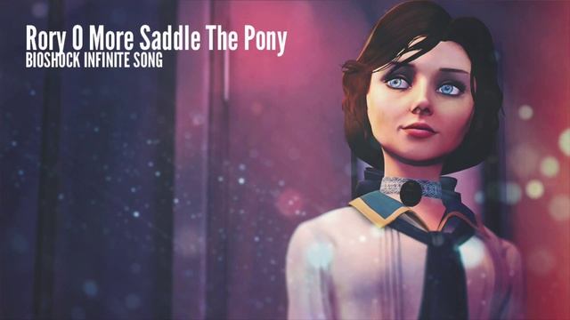 Rory O More Saddle The Pony - Bioshock Infinite Soundtrack