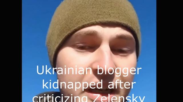 Ukrainian blogger kidnapped after criticizing Zelensky