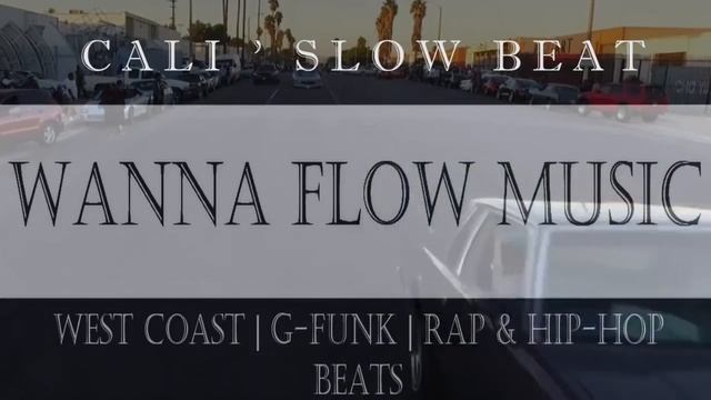 *SOLD* West Coast & G funk Type Beat   Cali Slow