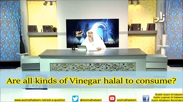 Are all types of Vinegar halal? - Sheikh Assim Al Hakeem