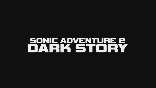 Sonic Adventure 2 Dark Story & Final Story - RTFDG