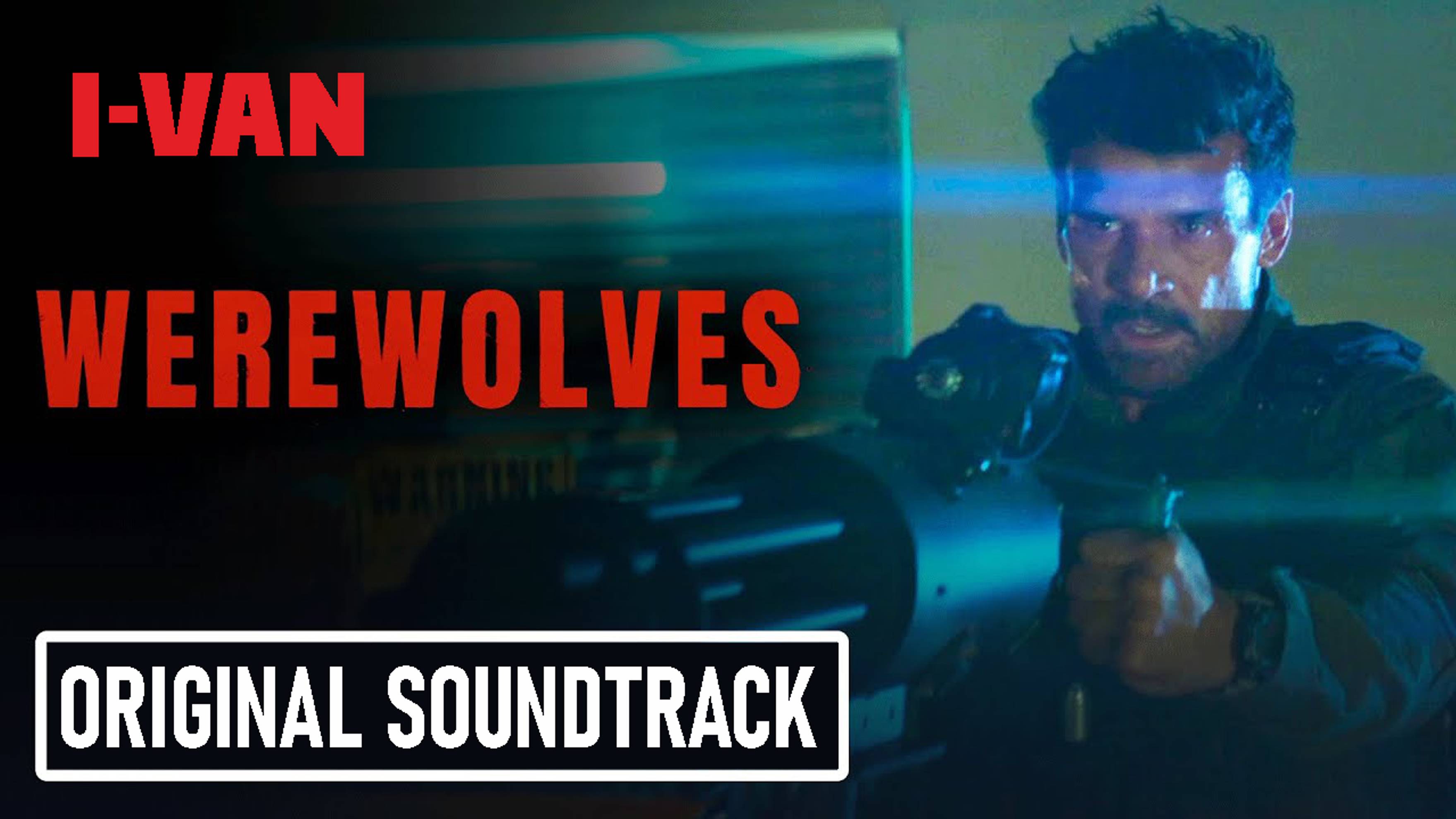 I-Van - Werewolves (OST Werevolves 2024 with Frank Grillo)