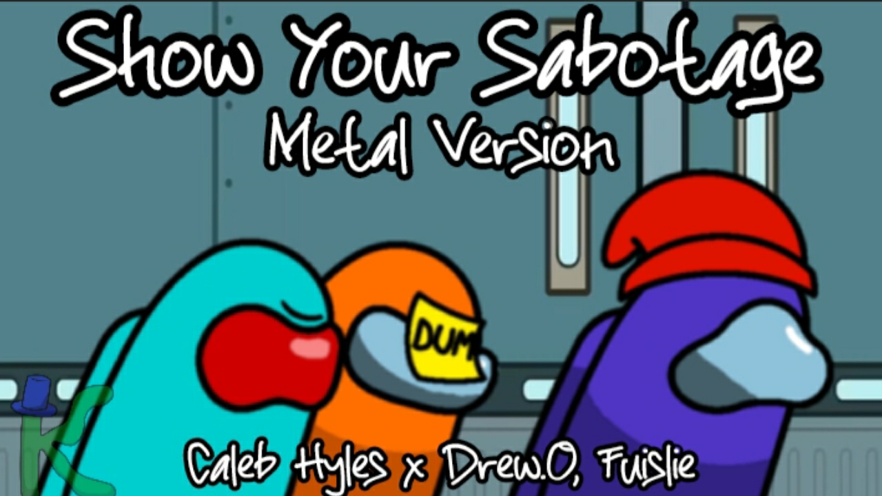 Mashup | Caleb Hyles x Drew.O, Fuislie - Show Your Sabotage [Metal Version]