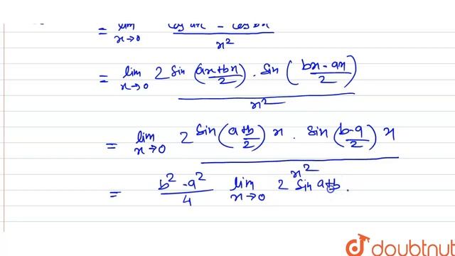 निम्न सीमाओं का मूल्यांकन कीजिए : `underset(xrarr0)(lim)(cos ax-cos bx)/(x^(2))`