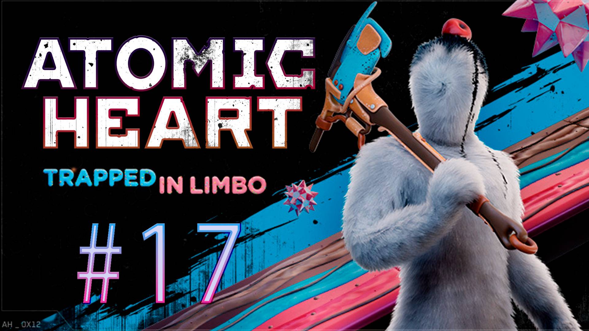 Атомное сердце. 17 стрим по игре Atomic Heart. DLC 2