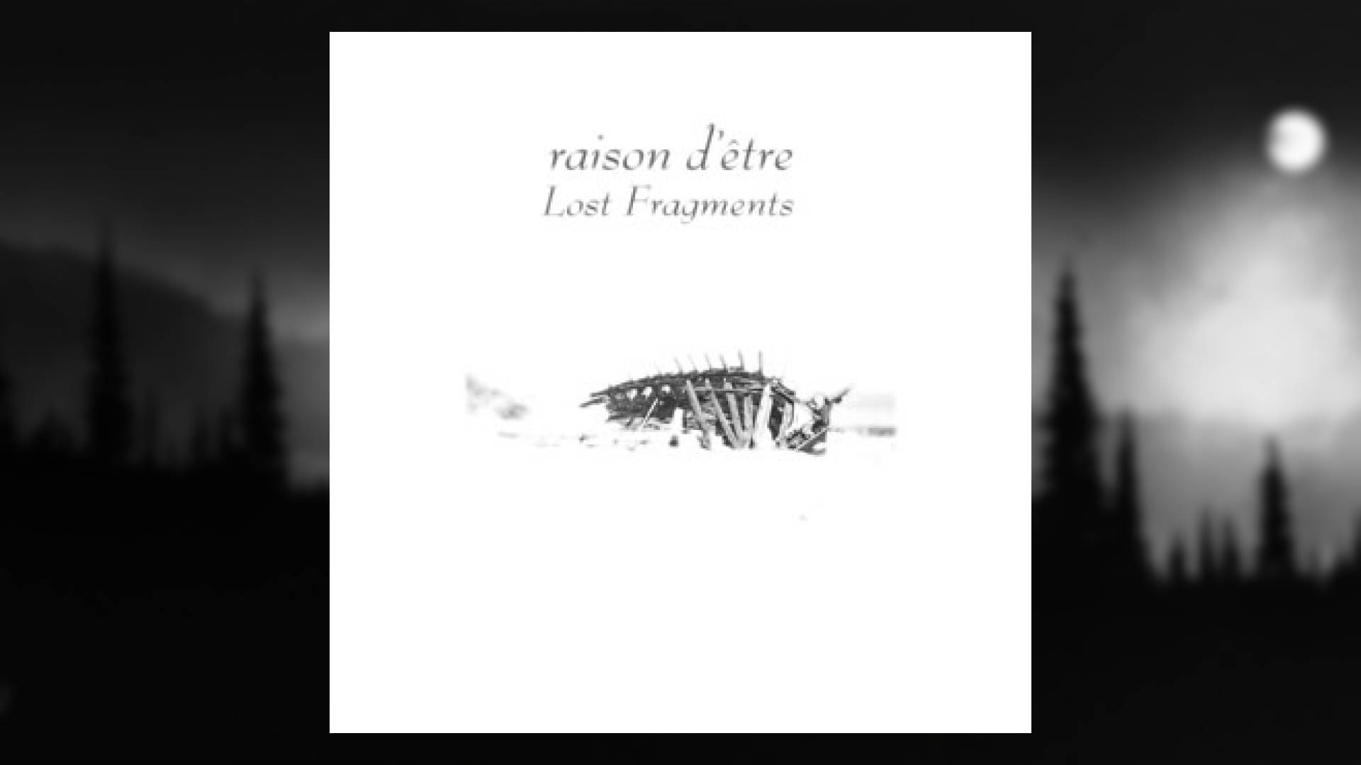Dark Ambient ✷ raison d'être - Lost Fragments (Full Album)