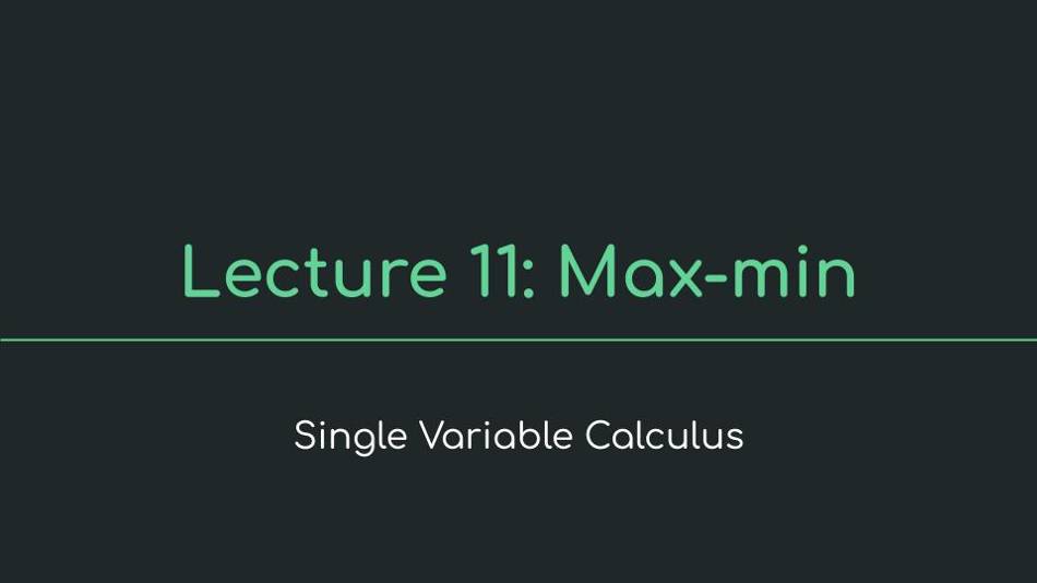 Lecture 11: Max-min - Single Variable Calculus - MIT