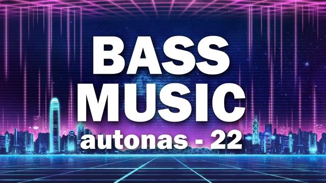 BASS MUSIC (autonas - 22)