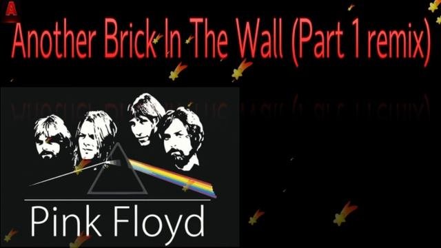 PINK FLOYD  Another Brick In The Wall (Part 1 remix)