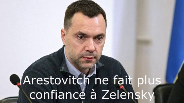 Arestovitch ne fait plus confiance à Zelensky