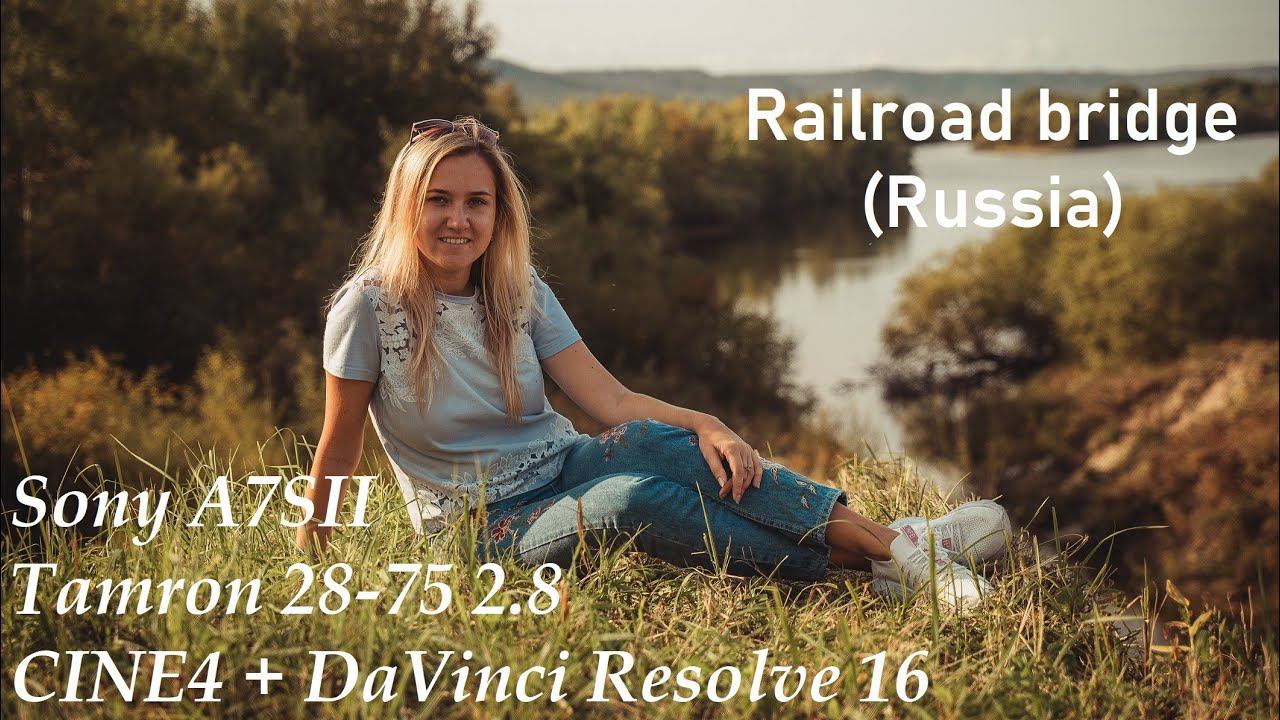 Railroad bridge (Russia) | Sony A7SII | Tamron 28-75 | CINE4 | DaVinci Resolve 16