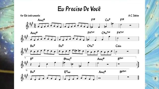 Eu_Preciso_De_Você_(Jobim)_Backing_track___score_for_Eb_alto_instruments(360P)[1]