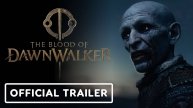 The Blood of Dawnwalker - официальный трейлер