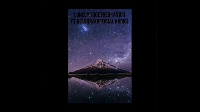 Lonely Together-Avicii Ft.Rita Ora(Official Audio)