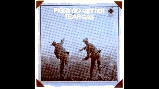 Tear Gas - Piggy Go Getter 1970 LP - Look What Else Is Happenin