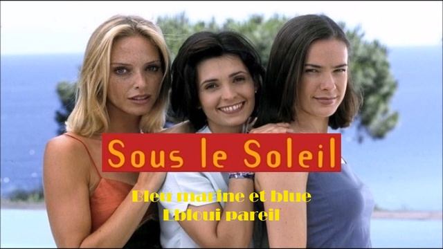 Sous le Soleil - Chanson et Paroles du Générique de la Série