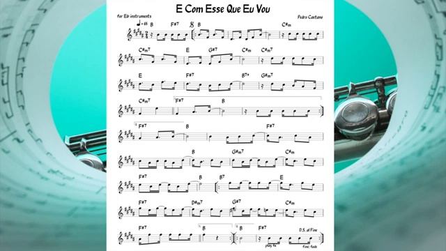 E_Com_Ess_Que_Eu_Vou_(Caetano)_Backing_track___score_for_Eb_alto_instruments_(_360_X_640_)[1]