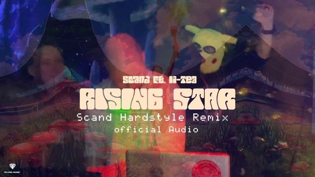 Scand ft. I1-Tea - Rising Star [Scand Hardstyle Remix] Official Audio