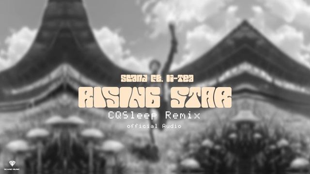 Scand ft. I1-Tea - Rising Star [CQSleep Remix] Official Audio