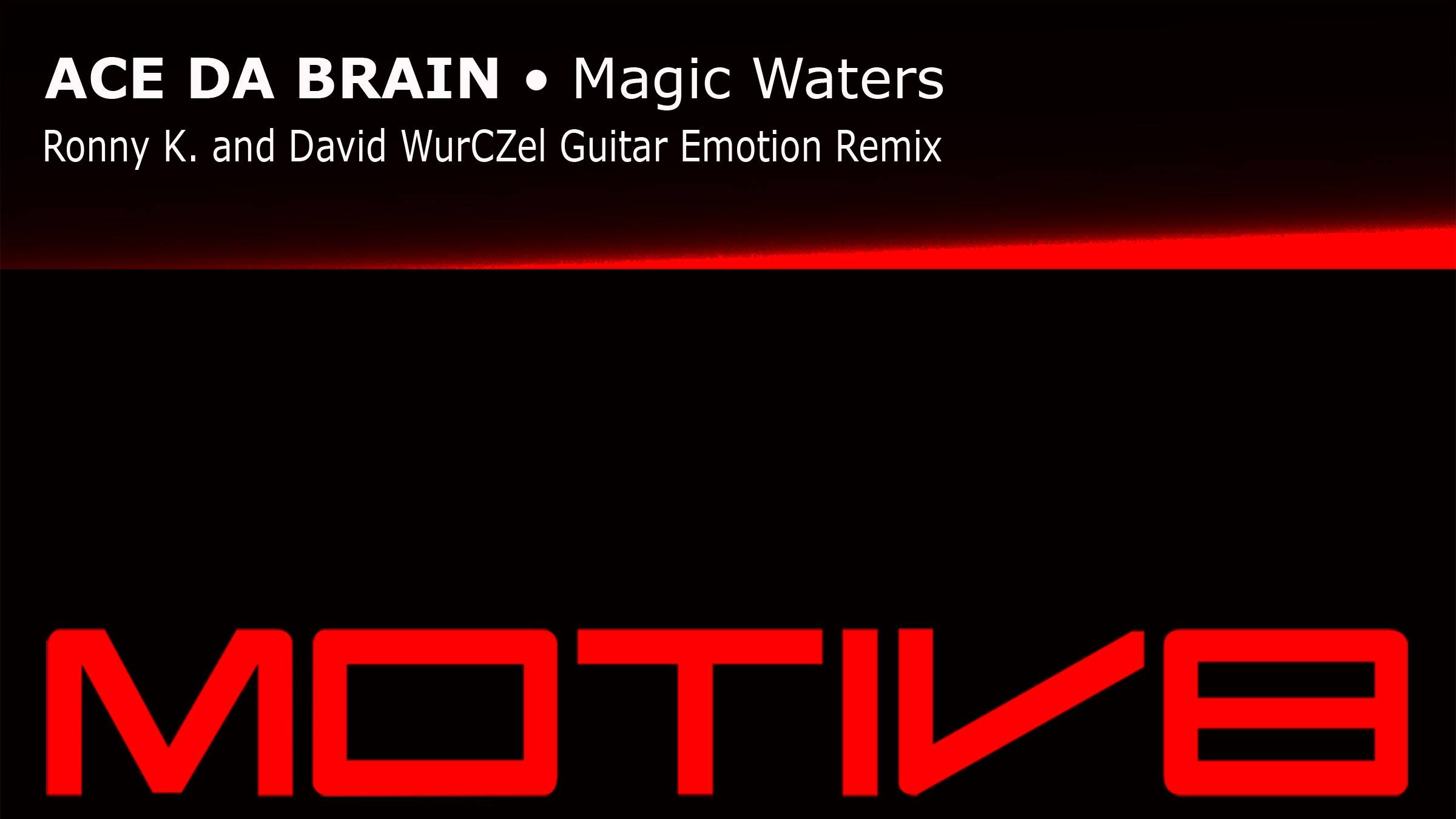 [MVR006] Ace Da Brain - Magic Waters (Ronny K. & David Wurczel Guitar Radio Remix) [2012]