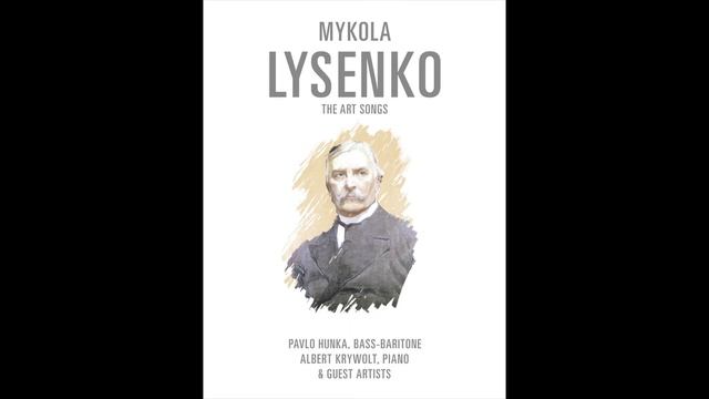 Mykola Lysenko - Nothing, Simply Nothing / Нічого, нічого