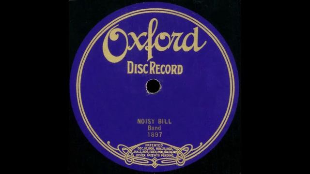 Noisy Bill--Columbia Band, 1904