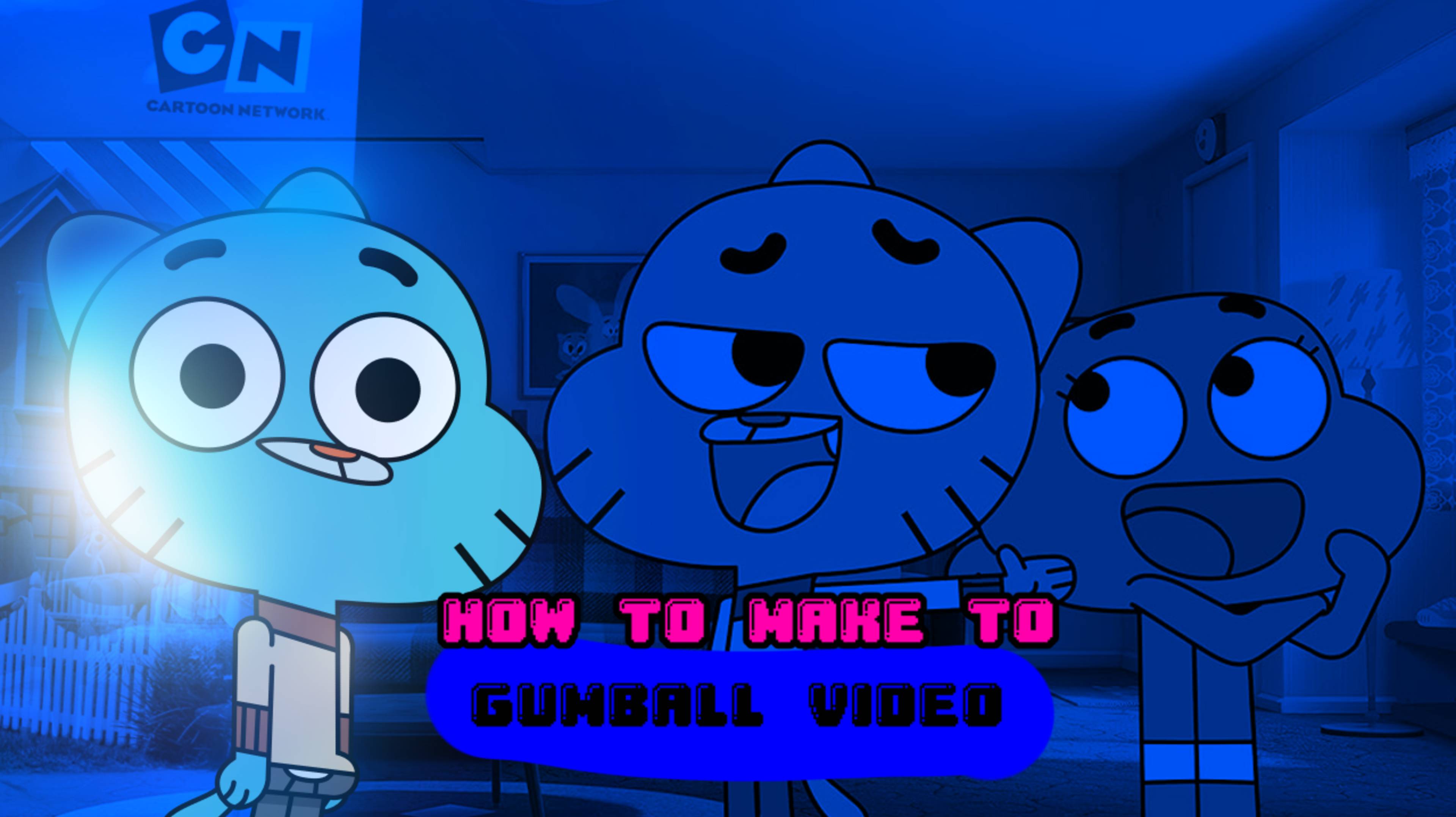 How To Make To Gumball Video