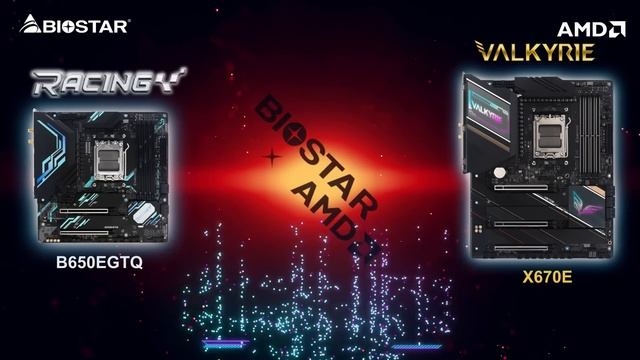 BIOSTAR x AMD -X670E VALKYRIE / B650EGTQ