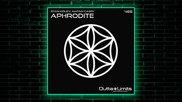 Stan Kolev, Matan Caspi - Aphrodite (Original Mix) [Outta Limits]