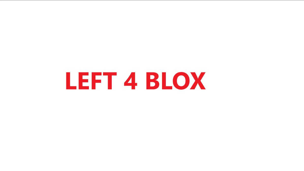 Left 4 blox