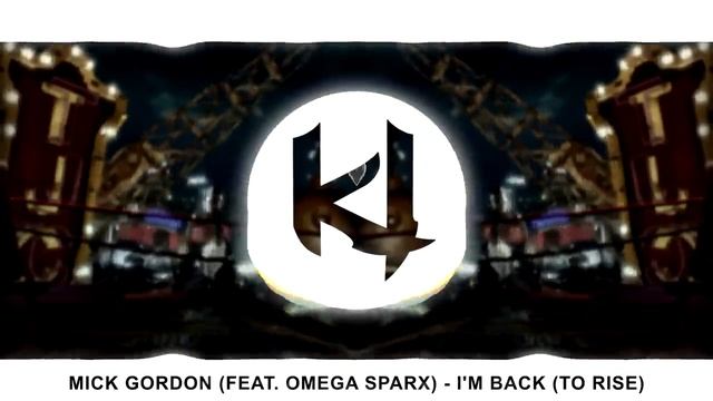 Mick Gordon (feat. Omega Sparx) - I'm Back (to Rise)